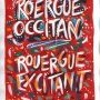 Roergue occitan, Rouergue excitant